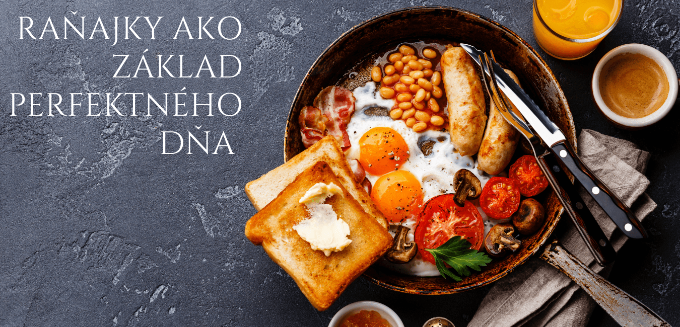 Raňajky ako základ perfektného dňa